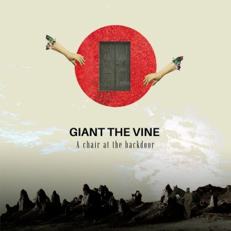 GIANT THE VINE - A Chair at the Backdoor (CD Digipack)